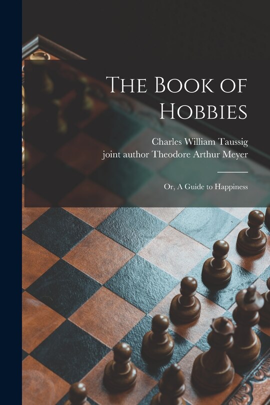 Front cover_The Book of Hobbies; or, A Guide to Happiness