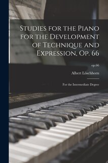 Front cover_Studies for the Piano for the Development of Technique and Expression, Op. 66