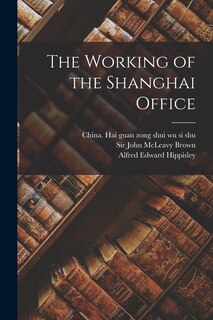 Front cover_The Working of the Shanghai Office