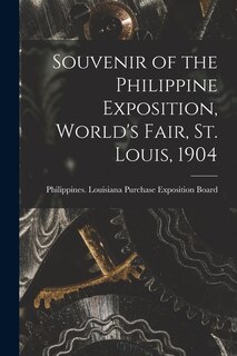 Front cover_Souvenir of the Philippine Exposition, World's Fair, St. Louis, 1904 [microform]