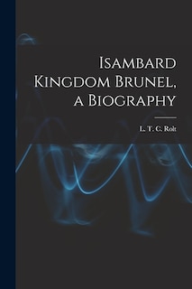 Front cover_Isambard Kingdom Brunel, a Biography