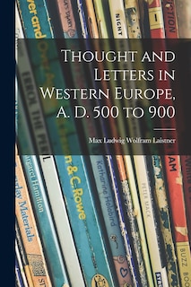 Front cover_Thought and Letters in Western Europe, A. D. 500 to 900