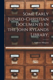 Front cover_Some Early Judaeo-Christian Documents in the John Rylands Library;