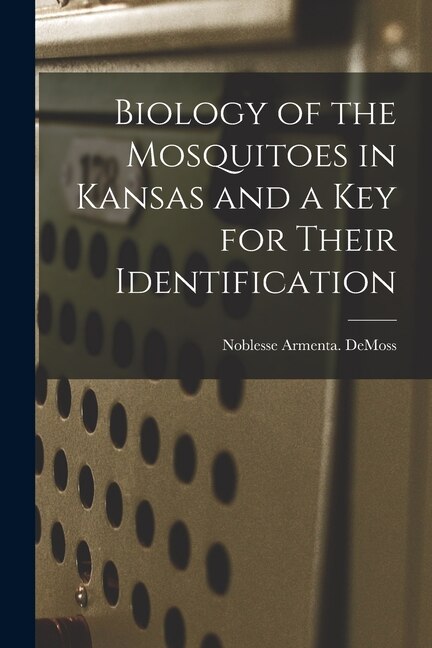 Couverture_Biology of the Mosquitoes in Kansas and a Key for Their Identification