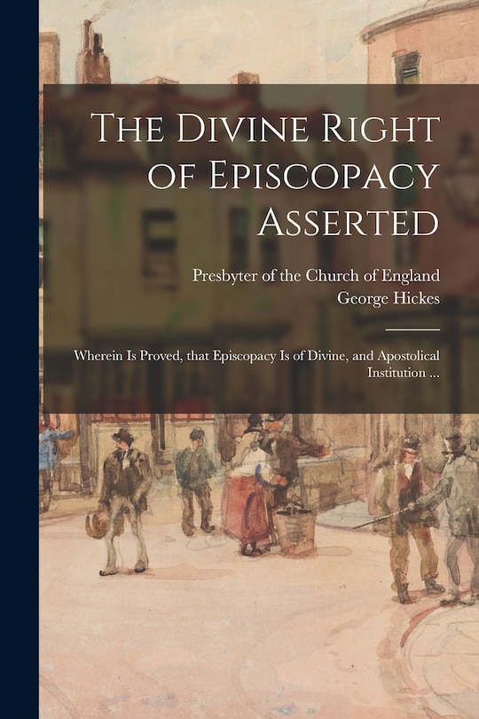 Front cover_The Divine Right of Episcopacy Asserted