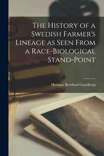 Couverture_The History of a Swedish Farmer's Lineage as Seen From a Race-biological Stand-point