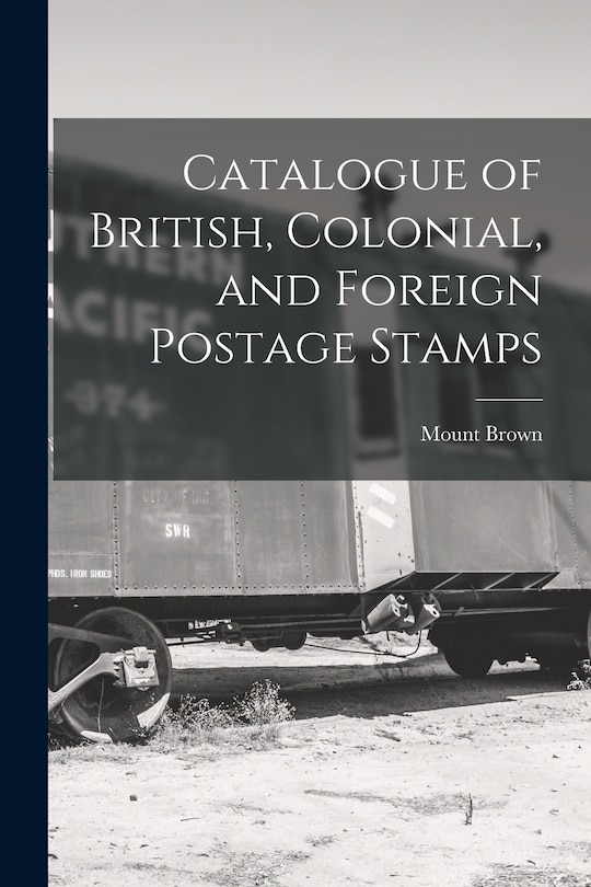 Couverture_Catalogue of British, Colonial, and Foreign Postage Stamps