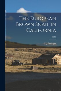 Front cover_The European Brown Snail in California; B515