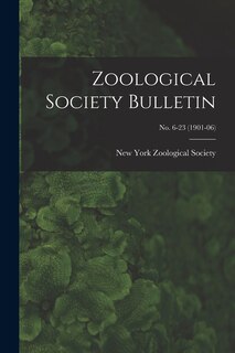 Front cover_Zoological Society Bulletin; no. 6-23 (1901-06)
