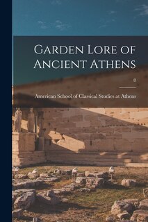 Couverture_Garden Lore of Ancient Athens; 8