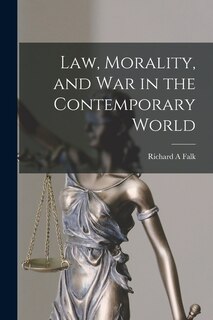 Front cover_Law, Morality, and War in the Contemporary World