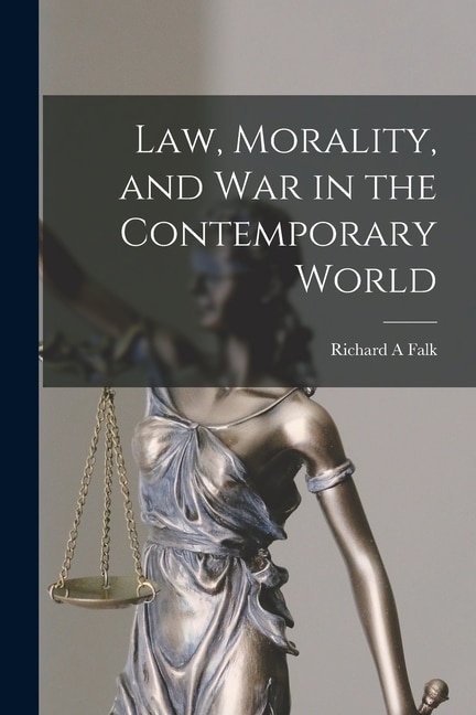 Front cover_Law, Morality, and War in the Contemporary World