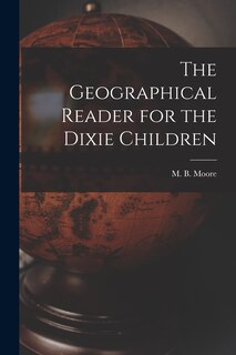 Couverture_The Geographical Reader for the Dixie Children
