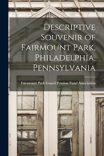 Couverture_Descriptive Souvenir of Fairmount Park, Philadelphia, Pennsylvania