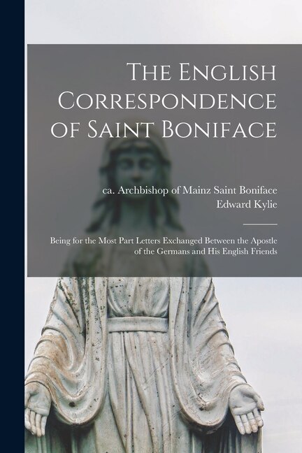 Couverture_The English Correspondence of Saint Boniface [microform]
