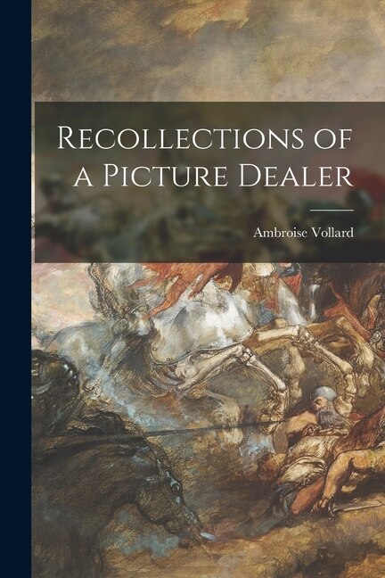 Front cover_Recollections of a Picture Dealer