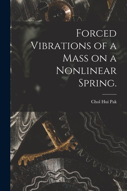 Couverture_Forced Vibrations of a Mass on a Nonlinear Spring.