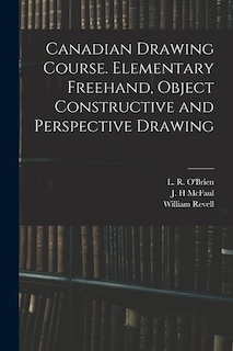 Couverture_Canadian Drawing Course. Elementary Freehand, Object Constructive and Perspective Drawing