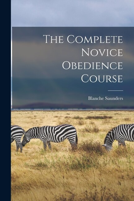 Front cover_The Complete Novice Obedience Course