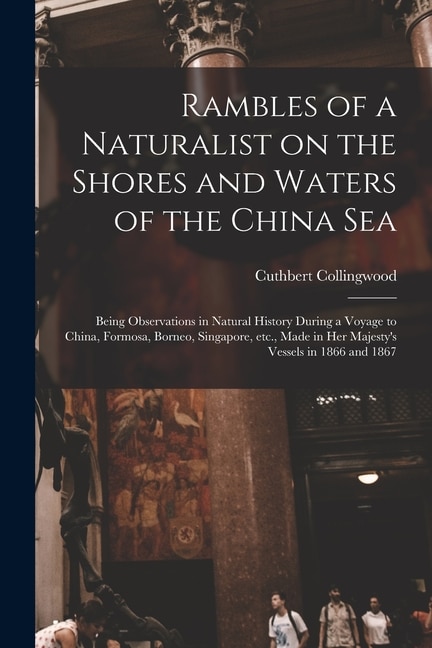 Front cover_Rambles of a Naturalist on the Shores and Waters of the China Sea