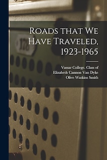 Front cover_Roads That We Have Traveled, 1923-1965