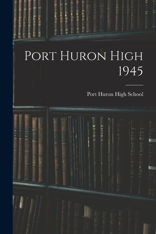 Front cover_Port Huron High 1945