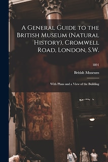 Front cover_A General Guide to the British Museum (Natural History), Cromwell Road, London, S.W.