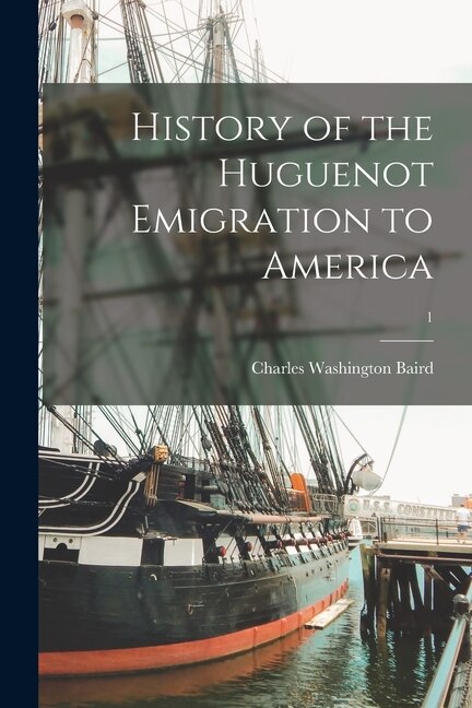 Couverture_History of the Huguenot Emigration to America; 1