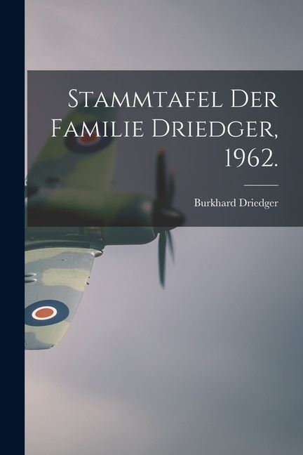 Front cover_Stammtafel Der Familie Driedger, 1962.