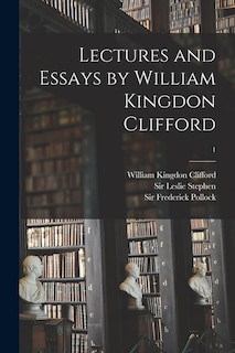Front cover_Lectures and Essays by William Kingdon Clifford; 1