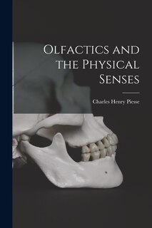Front cover_Olfactics and the Physical Senses [electronic Resource]