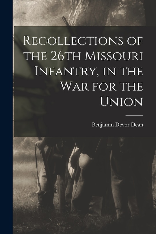 Front cover_Recollections of the 26th Missouri Infantry, in the War for the Union