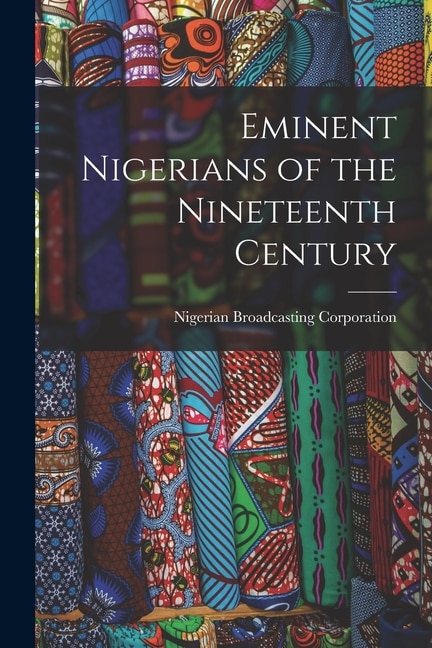 Front cover_Eminent Nigerians of the Nineteenth Century