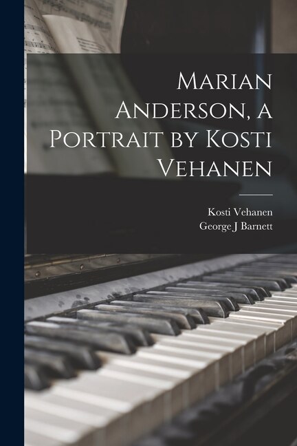 Couverture_Marian Anderson, a Portrait by Kosti Vehanen