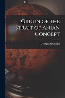 Couverture_Origin of the Strait of Anian Concept