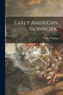 Front cover_Early American Ironwork.