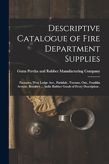 Couverture_Descriptive Catalogue of Fire Department Supplies [microform]