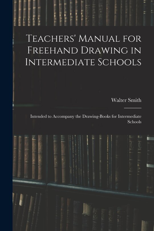 Front cover_Teachers' Manual for Freehand Drawing in Intermediate Schools