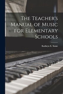 Couverture_The Teacher's Manual of Music for Elementary Schools