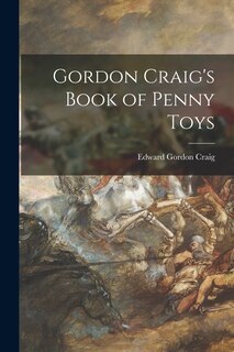 Couverture_Gordon Craig's Book of Penny Toys