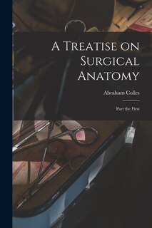 Front cover_A Treatise on Surgical Anatomy
