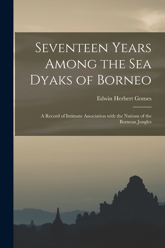 Couverture_Seventeen Years Among the Sea Dyaks of Borneo