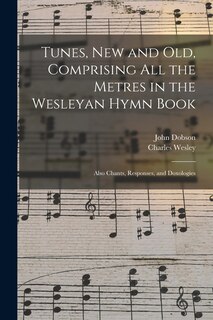 Front cover_Tunes, New and Old, Comprising All the Metres in the Wesleyan Hymn Book