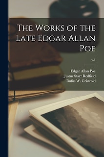 The Works of the Late Edgar Allan Poe; v.4