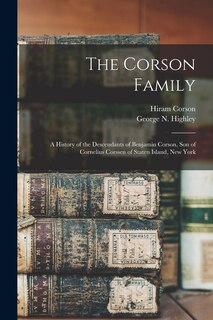 Couverture_The Corson Family; a History of the Descendants of Benjamin Corson, Son of Cornelius Corssen of Staten Island, New York