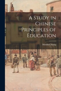 Front cover_A Study in Chinese Principles of Education