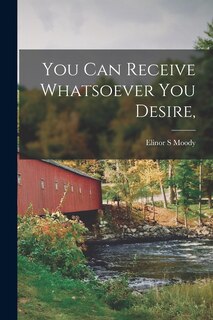 Couverture_You Can Receive Whatsoever You Desire,