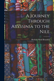 Front cover_A Journey Through Abyssinia to the Nile