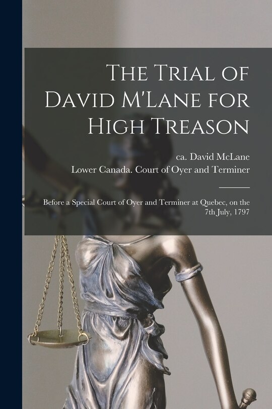 Front cover_The Trial of David M'Lane for High Treason [microform]