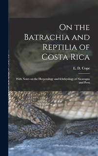 Front cover_On the Batrachia and Reptilia of Costa Rica